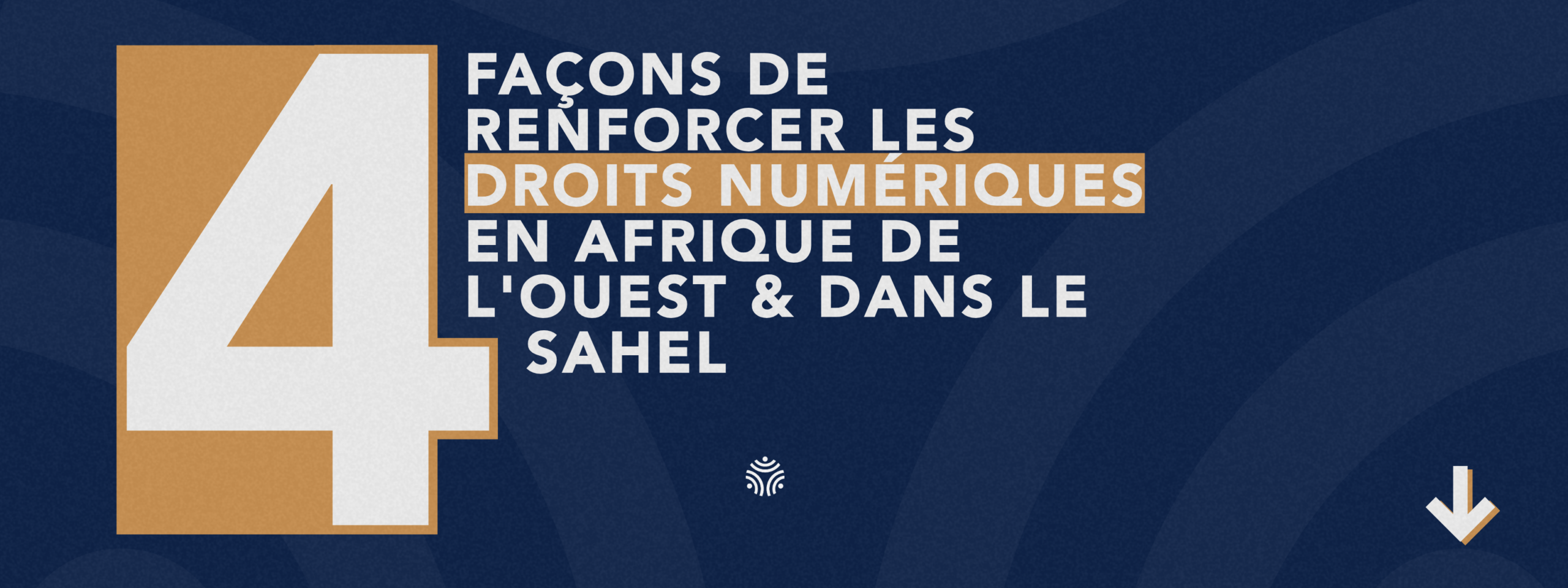 4 fa&ccedil;ons de renforcer les droits num&eacute;riques en afrique de l'ouest et au sahel